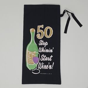Funny 50th Birthday Gift Stop Whinin Start Wine'n Wine Bottle Gift Bag Laid Back